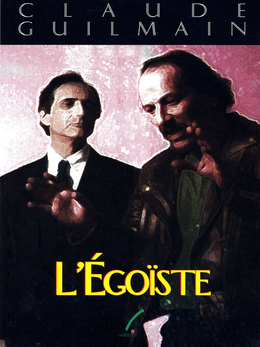 Title details for L'Égoïste by Claude Guilmain - Available